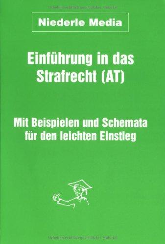 Einführung in das Strafrecht (AT). Mit Beispielen und Schemata für den leichten Einstieg