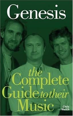 Genesis: Complete Guide To Their Music (Complete Guide to the Music Of.)