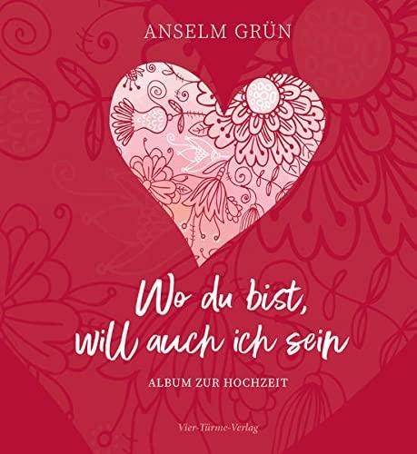 Wo du bist, will auch ich sein. Album zur Hochzeit