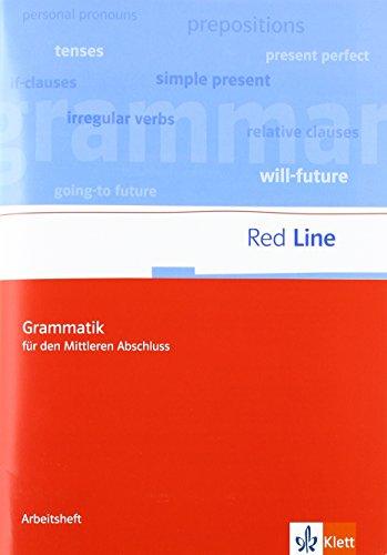 Red Line. Unterrichtswerk für Realschulen / Grammatik für den Mittleren Abschluss: Arbeitsheft Klassen 7-10