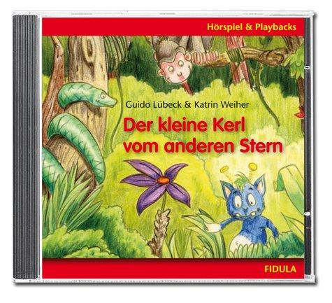 Der kleine Kerl vom anderen Stern - CD: Hörspiel und Playbacks