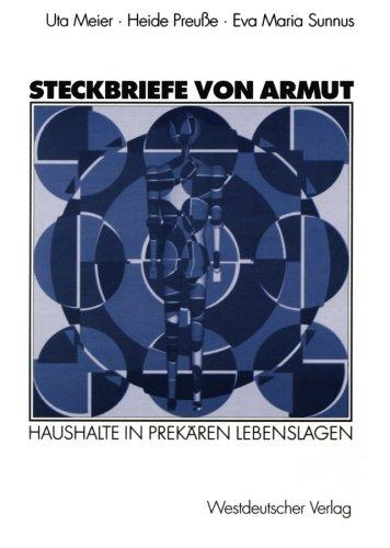 Steckbriefe von Armut: Haushalte in prekären Lebenslagen (German Edition)