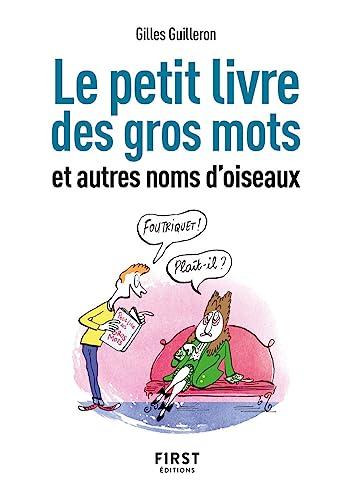 Le petit livre des gros mots et autres noms d'oiseaux