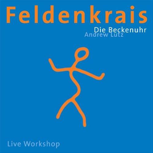 Feldenkrais - Die Beckenuhr. CD: Samba Lektionen - Live Workshop