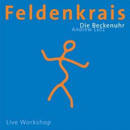 Feldenkrais - Die Beckenuhr. CD: Samba Lektionen - Live Workshop