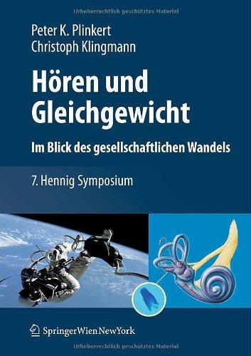 Hören und Gleichgewicht. Im Blick des gesellschaftlichen Wandels: 7. Hennig Symposium: Im Blick des gesellschaftlichen Wandels / 7. Hennig Symposium, Heidelberg