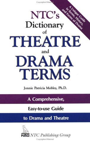 Ntc's Dictionary of Theatre and Drama Terms