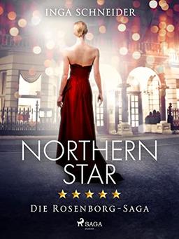 Northern Star (Rosenborg-Saga, Band 1): Glamour, Macht und bittere Intrigen: die Kopenhagener Hoteltrilogie (5 Stars)