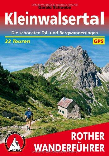 Kleinwalsertal: Die schönsten Tal- und Bergwanderungen 32 Touren. Mit GPS-Daten: Die schönsten Tal- und Bergwanderungen. 32 Touren. Mit GPS-Tracks