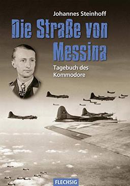 Die Straße von Messina: Tagebuch des Kommodore (Flechsig - Geschichte/Zeitgeschichte)