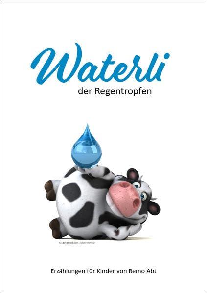 Waterli, der Regentropfen: Erzählungen für Kinder