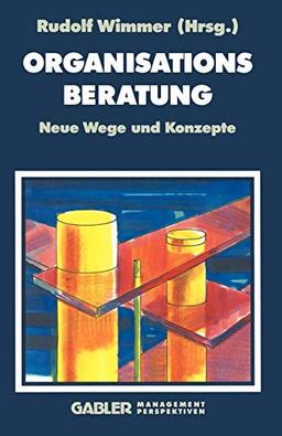 Organisationsberatung: Neue Wege und Konzepte