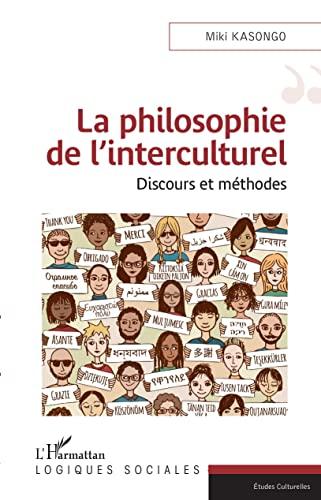 La philosophie de l'interculturel : discours et méthodes