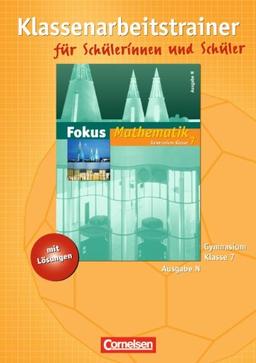 Fokus Mathematik - Gymnasium - Ausgabe N: 7. Schuljahr - Klassenarbeitstrainer mit eingelegten Musterlösungen