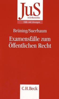 Examensfälle zum Öffentlichen Recht: Fälle mit Lösungen