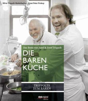 Die Bärenküche: Das Beste von Josef & Josef Trippolt