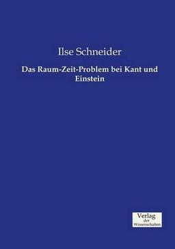 Das Raum-Zeit-Problem bei Kant und Einstein