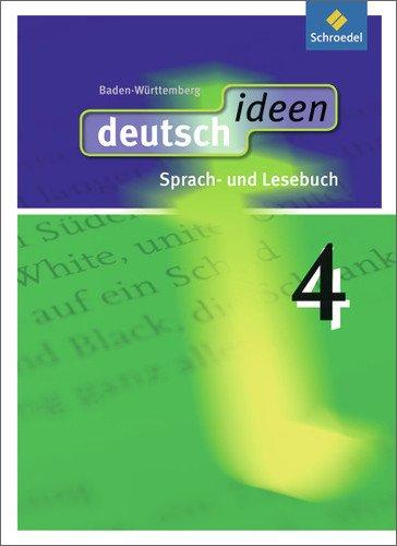 deutsch ideen SI - Ausgabe 2010 Baden-Württemberg: Schülerband 4: Sekundarstufe 1 - Ausgabe 2010