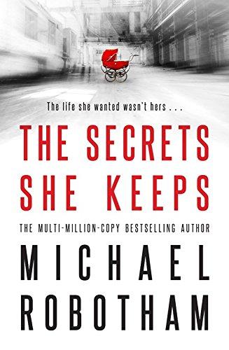 The Secrets She Keeps: The life she wanted wasn't hers . . .