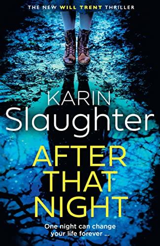 After That Night: The gripping new 2023 crime suspense thriller from the No.1 Sunday Times bestselling author (The Will Trent Series)