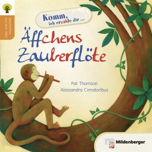 Geschichten aus aller Welt: Äffchens Zauberflöte