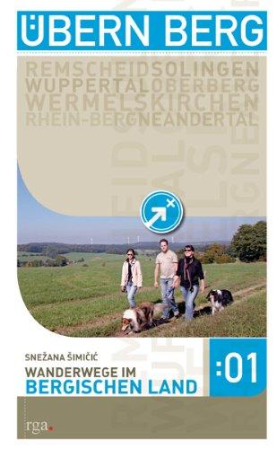 Wanderwege im Bergischen Land: Remscheid, Solingen, Wuppertal, Oberberg ....