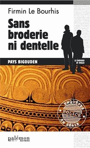 Le Duigou et Bozzi. Vol. 23. Sans broderie ni dentelle : pays bigouden