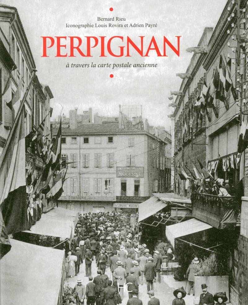 Perpignan à travers la carte postale ancienne