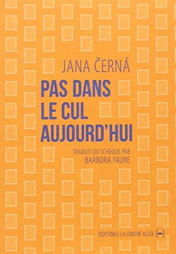 Pas dans le cul aujourd'hui : lettre à Egon Bondy