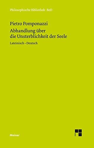 Abhandlung über die Unsterblichkeit der Seele / Tractatus de immortalitate animae: Lateinisch - Deutsch (Philosophische Bibliothek)