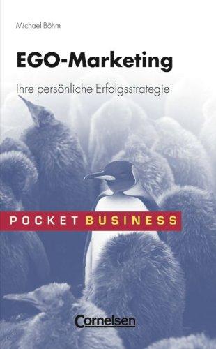 Pocket Business: EGO-Marketing: Ihre persönliche Erfolgsstrategie