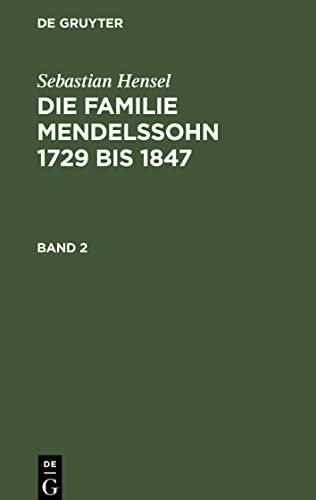 Die Familie Mendelssohn 1729 bis 1847, Band 2, Die Familie Mendelssohn 1729 bis 1847 Band 2