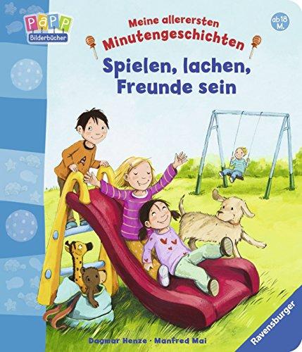 Meine allerersten Minutengeschichten: Spielen, Lachen, Freunde sein