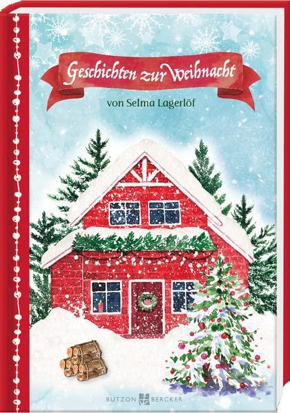 Geschichten zur Weihnacht: von Selma Lagerlöf (Weihnachten 2022 - Erwachsene)