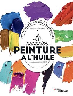 Le nuancier de la peinture à l'huile : petit guide des mélanges de couleurs