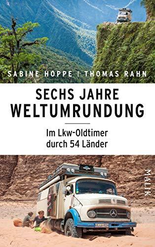 Sechs Jahre Weltumrundung: Im Lkw-Oldtimer durch 54 Länder