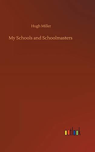 My Schools and Schoolmasters