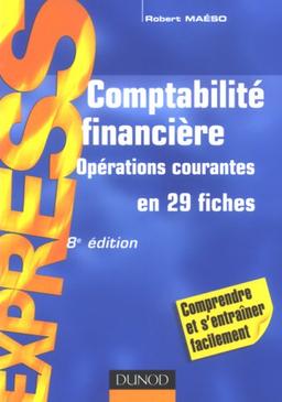 Comptabilité financière : opérations courantes en 29 fiches