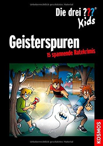 Die drei ??? Kids, Geisterspuren: 15 spannende Ratekrimis