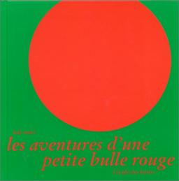 Les Aventures d'une petite bulle rouge