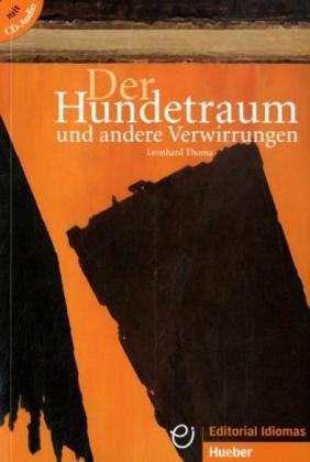 Der Hundetraum und andere Verwirrungen: Deutsch als Fremdsprache / Buch mit Audio-CD: 12 Lesetexte für Lerner der Grundstufe