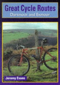 Dartmoor and Exmoor (Great Cycle Routes)