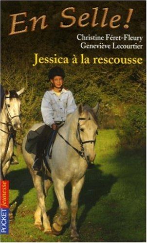 En selle !. Vol. 05. Jessica à la rescousse