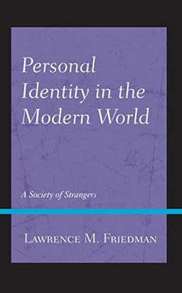 Personal Identity in the Modern World: A Society of Strangers