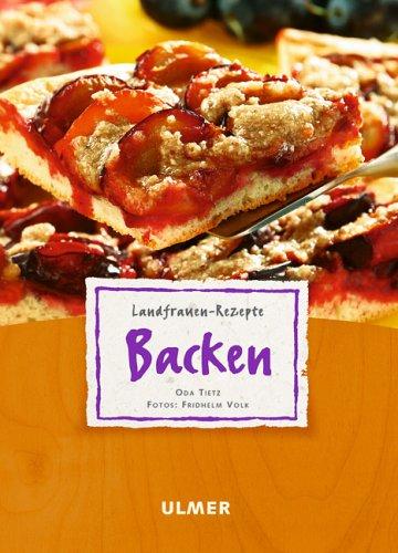 Die besten Landfrauen-Rezepte  - Backen