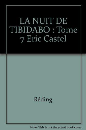 Eric Castel. Vol. 7. La Nuit de Tibidabo