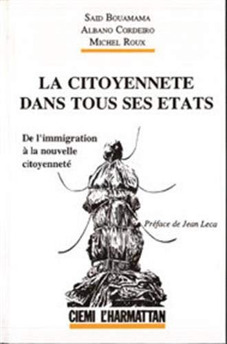 La Citoyenneté dans tous ses états : de l'immigration à la nouvelle citoyenneté