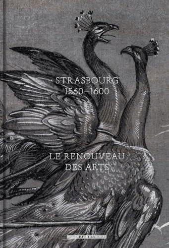 Strasbourg 1560-1600 : le renouveau des arts