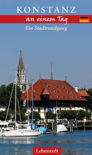 Konstanz an einem Tag: Ein Stadtrundgang