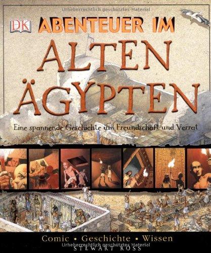 Abenteuer im alten Ägypten: Comic - Geschichte - Wissen